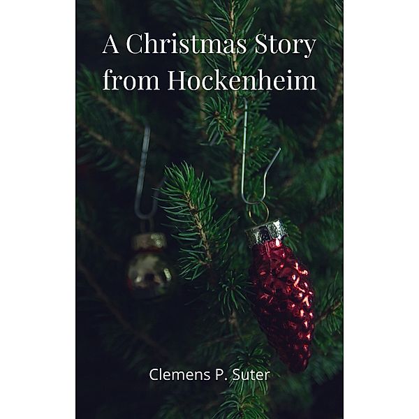 A Christmas Story from Hockenheim, Clemens P. Suter