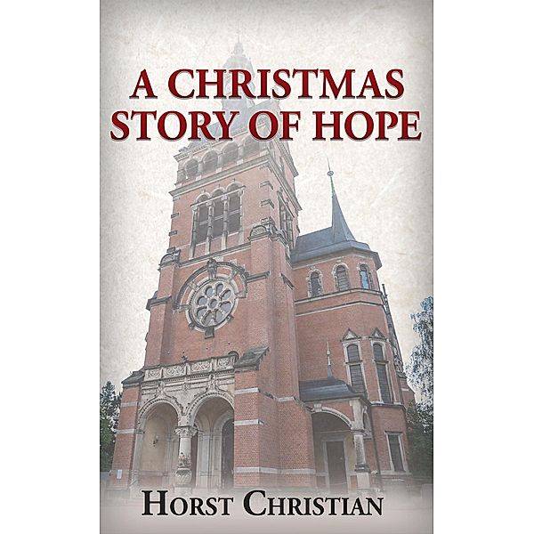 A Christmas Story Of Hope, Horst Christian