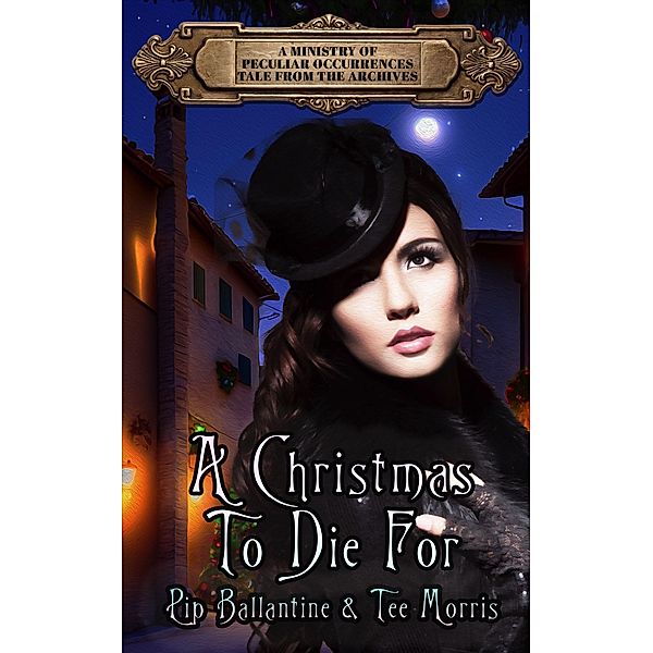 A Christmas To Die For, Pip Ballantine, Tee Morris