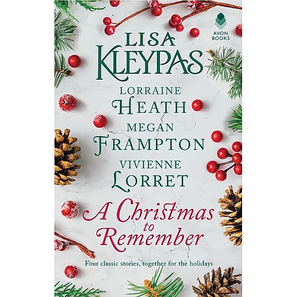 A Christmas to Remember, Lisa Kleypas, Lorraine Heath, Megan Frampton, Vivienne Lorret