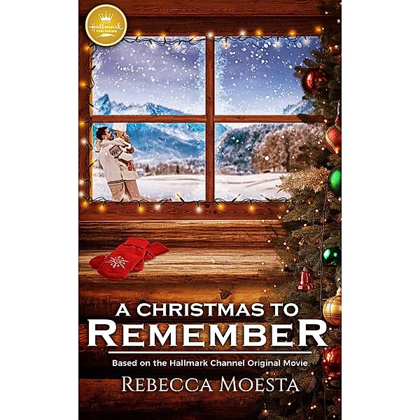 A  Christmas to Remember, Rebecca Moesta