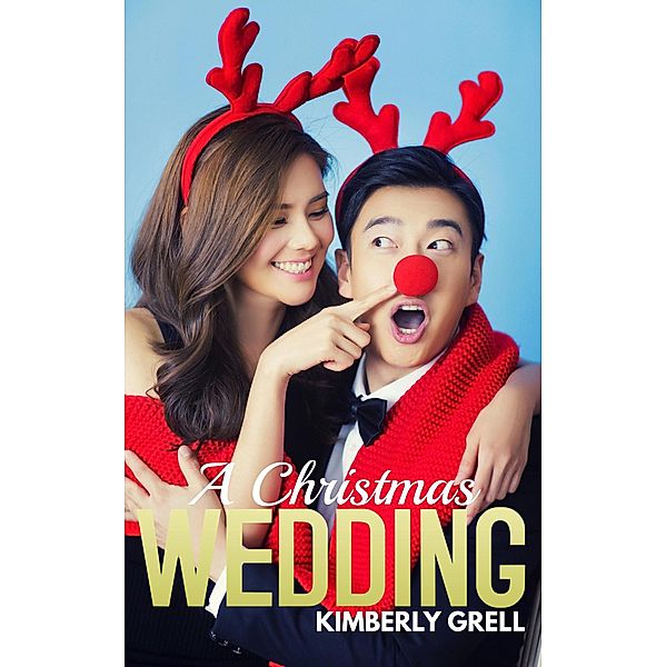 A Christmas Wedding, Kimberly Grell