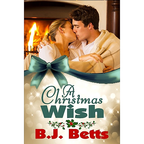 A Christmas Wish, B. J. Betts