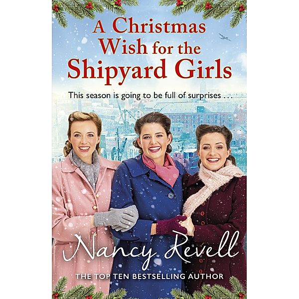 A Christmas Wish for the Shipyard Girls / The Shipyard Girls Series Bd.9, Nancy Revell