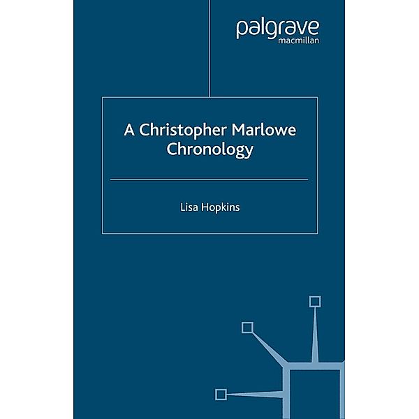 A Christopher Marlowe Chronology / Author Chronologies Series, L. Hopkins