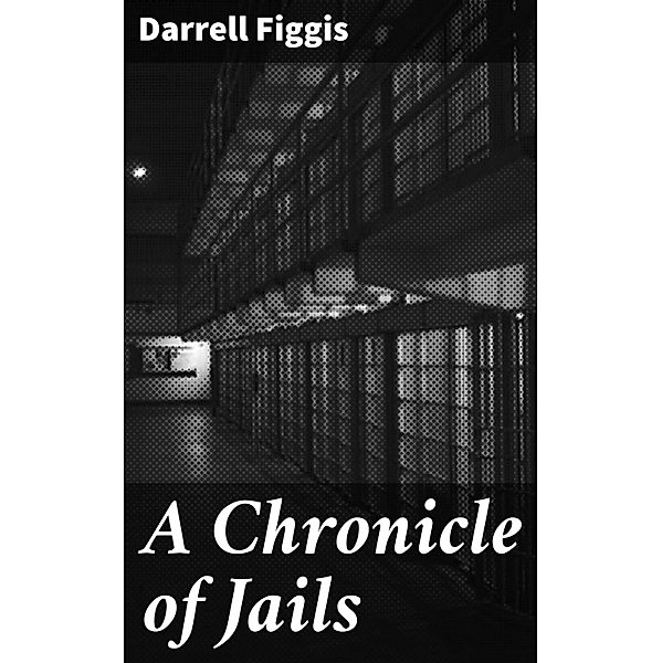 A Chronicle of Jails, Darrell Figgis