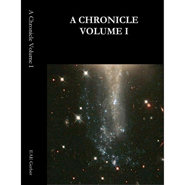 A Chronicle Volume I, Eae Gerber