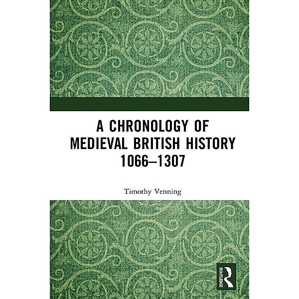 A Chronology of Medieval British History, Timothy Venning