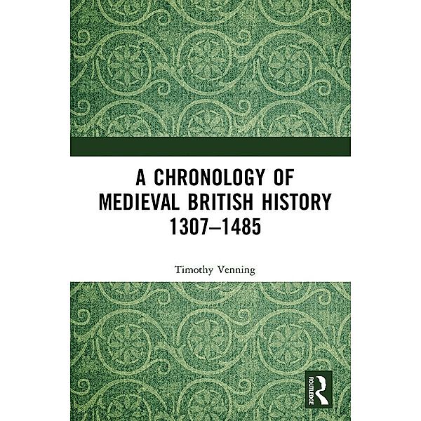 A Chronology of Medieval British History, Timothy Venning