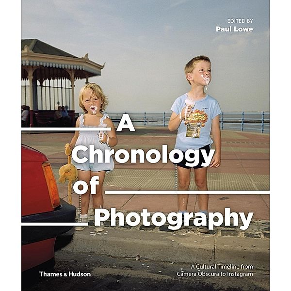 A Chronology of Photography, Paul Lowe