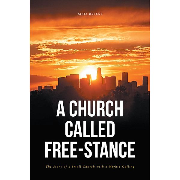 A Church Called Free-Stance, Janie Baetsle