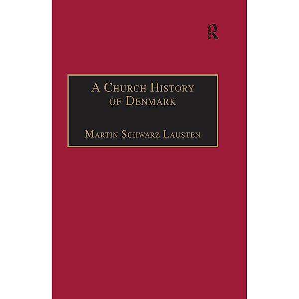 A Church History of Denmark, Martin Schwarz Lausten