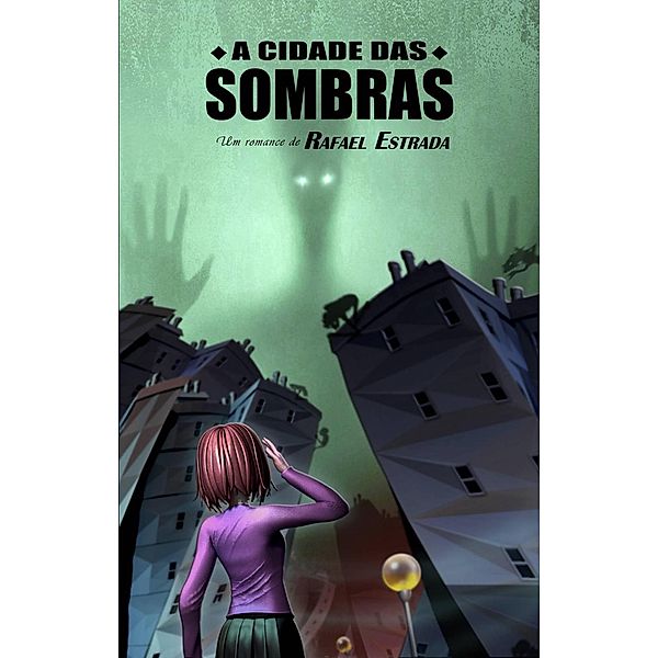 A cidade das sombras, Rafael Estrada