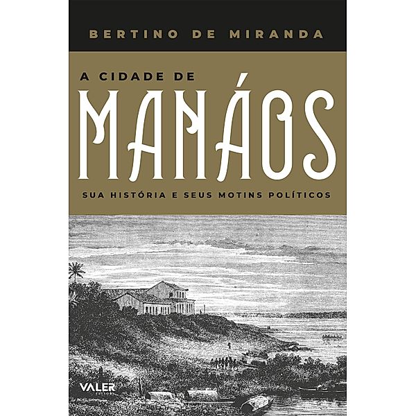 A Cidade de Manáos, Bertino de Miranda