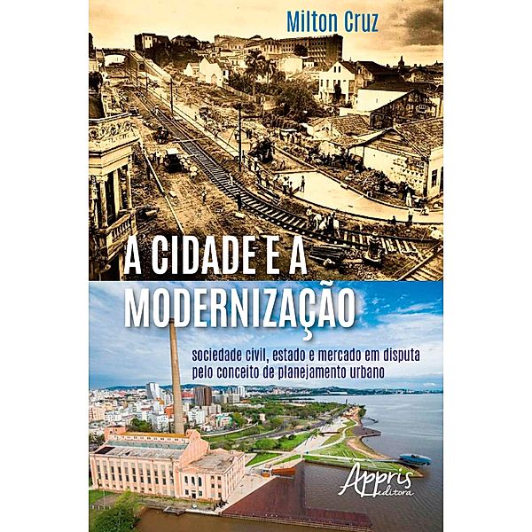 A Cidade e a Modernização:, Milton Cruz