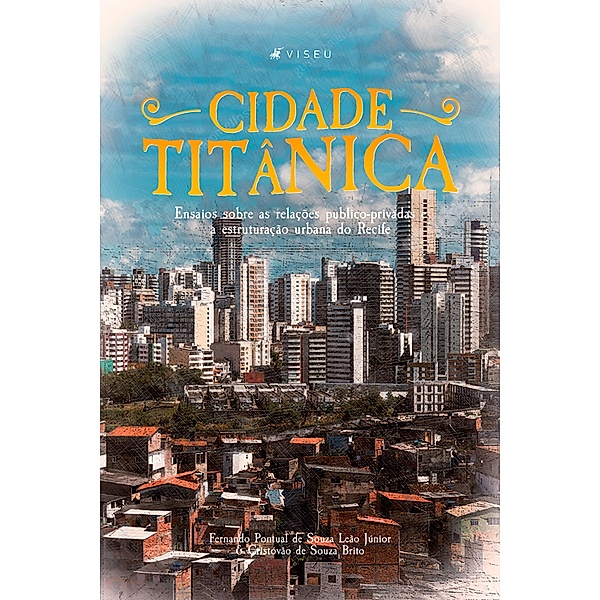 A cidade titânica, Fernando Pontual Souza Leão de Júnior, Cristóvão Souza de Brito