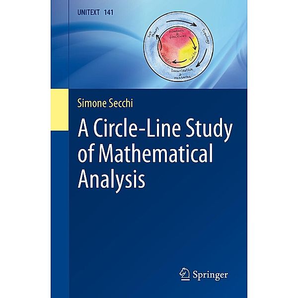 A Circle-Line Study of Mathematical Analysis / UNITEXT Bd.141, Simone Secchi