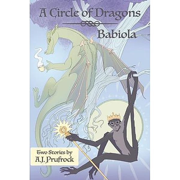 A Circle of Dragons & Babiola / A.J. Prufrock, A. J. Prufrock