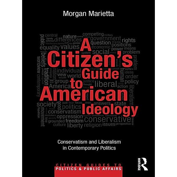 A Citizen's Guide to American Ideology, Morgan Marietta