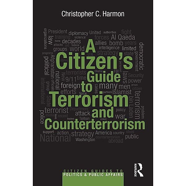 A Citizen's Guide to Terrorism and Counterterrorism, Christopher C. Harmon