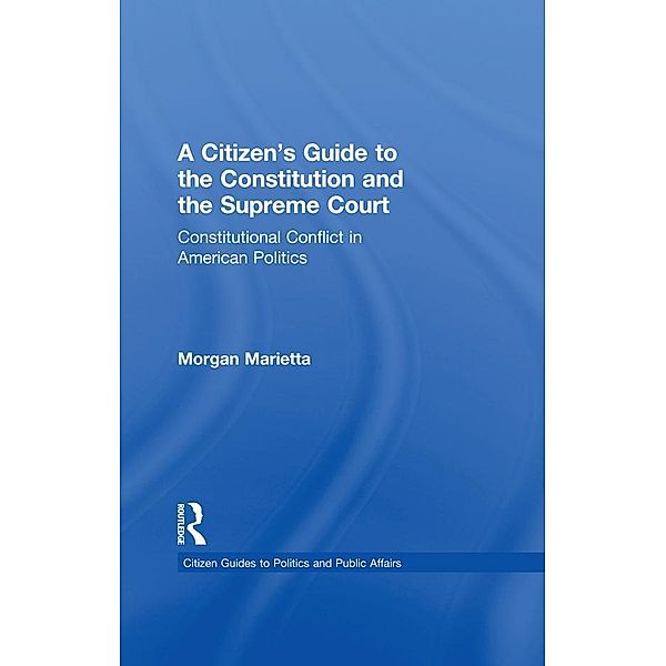 A Citizen's Guide to the Constitution and the Supreme Court, Morgan Marietta