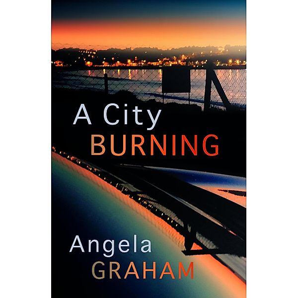 A City Burning, Angela Graham