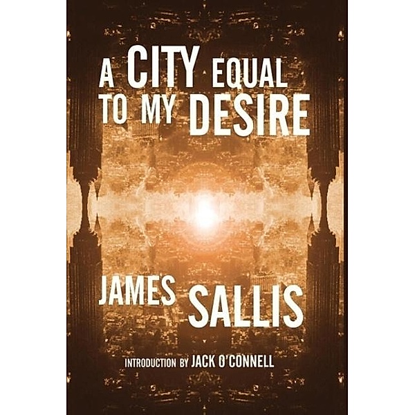 A City Equal to My Desire, James Sallis