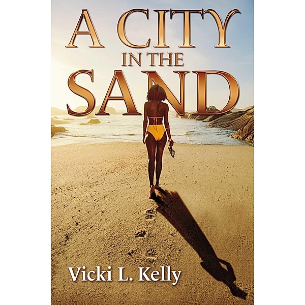 A City in the Sand, Vicki L. Kelly