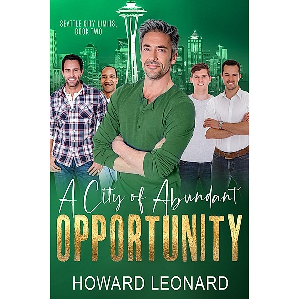 A City of Abundant Opportunity (Seattle City Limits, #2) / Seattle City Limits, Howard Leonard