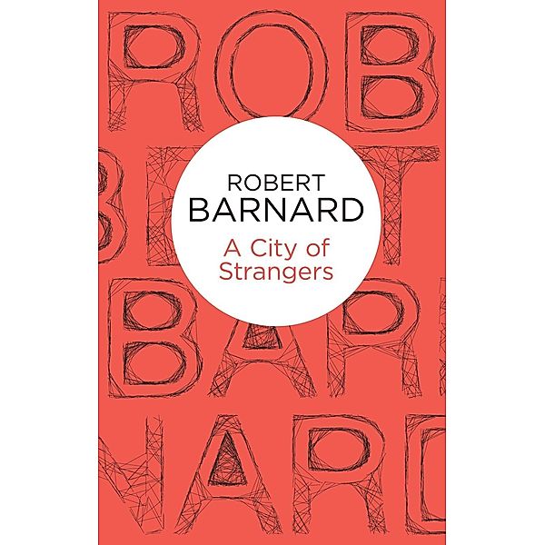 A City of Strangers, Robert Barnard