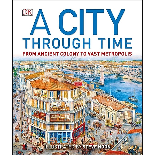 A City Through Time / DK Children, Steve Noon