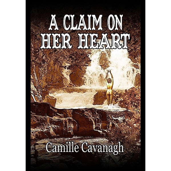 A Claim On Her Heart, Camille Cavanagh