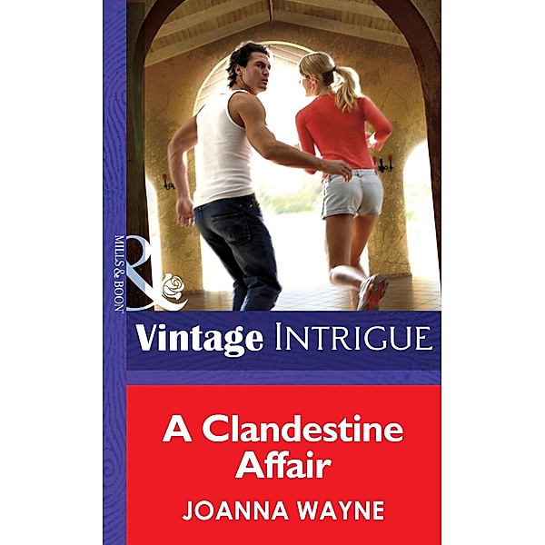 A Clandestine Affair (Mills & Boon Intrigue) (Cape Diablo, Book 3) / Mills & Boon Intrigue, Joanna Wayne