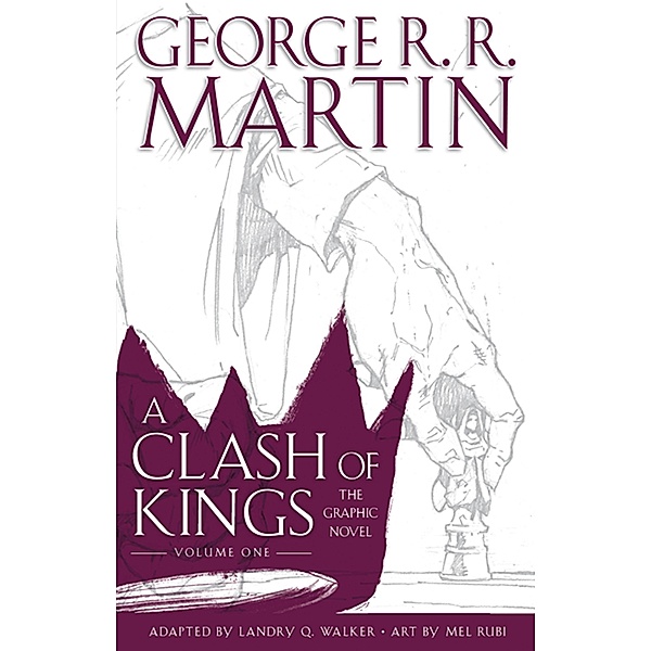 A Clash of Kings: Graphic Novel, Volume One, George R. R. Martin