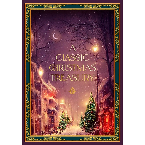 A Classic Christmas Treasury, Charles Dickens