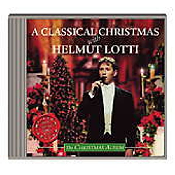 A Classical Christmas with Helmut Lotti, Helmut Lotti