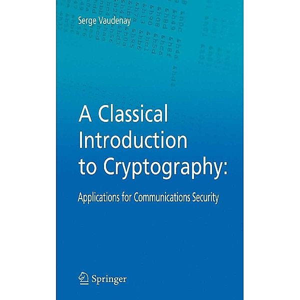 A Classical Introduction to Cryptography, Serge Vaudenay