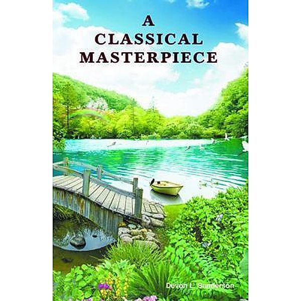A Classical Masterpiece / Writers Branding LLC, Devon Sanderson