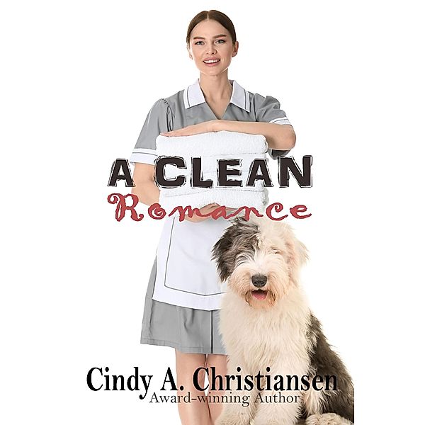 A Clean Romance, Cindy A Christiansen