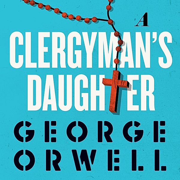 A Clergyman's Daughter, George Orwell