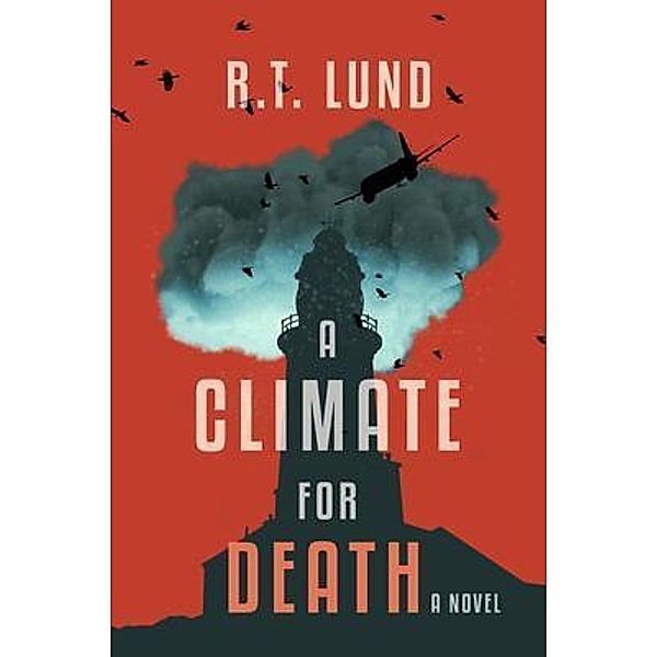 A Climate for Death, R. T. Lund