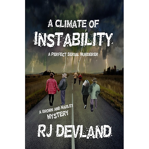 A Climate of Instability (A Brown and Marley Mystery, #2) / A Brown and Marley Mystery, R J Devland