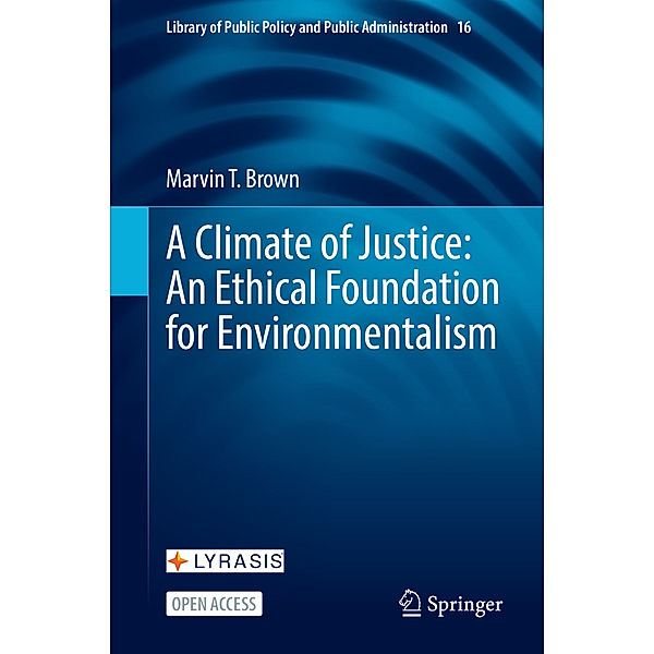 A Climate of Justice: An Ethical Foundation for Environmentalism, Marvin T. Brown