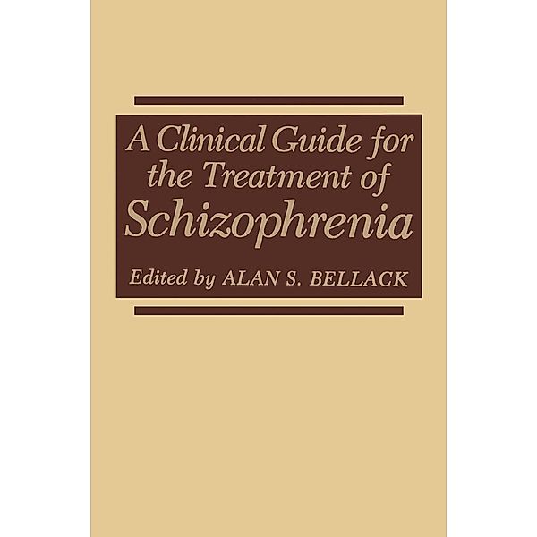 A Clinical Guide for the Treatment of Schizophrenia