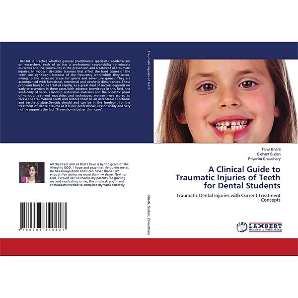 A Clinical Guide to Traumatic Injuries of Teeth for Dental Students, Tanvi Bharti, Sidhant Sudan, Priyanka Choudhary