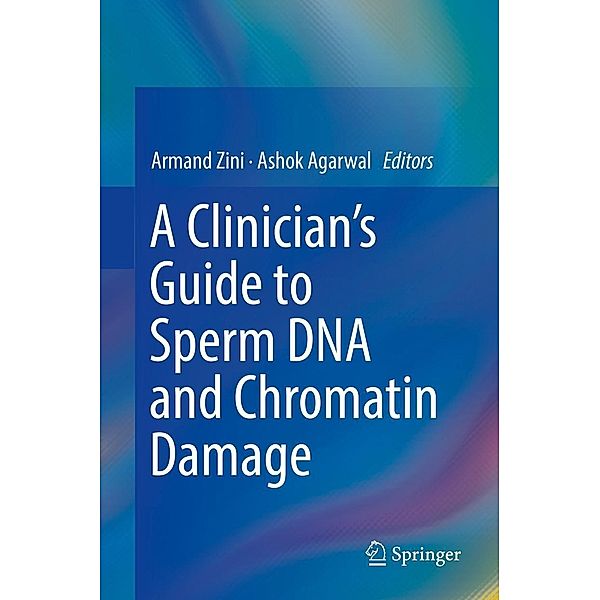 A Clinician's Guide to Sperm DNA and Chromatin Damage