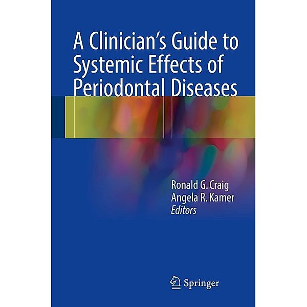 A Clinician's Guide to Systemic Effects of Periodontal Diseases