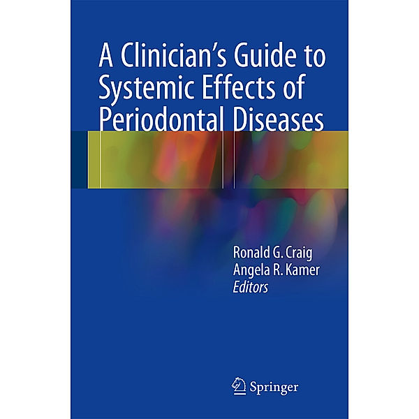 A Clinician's Guide to Systemic Effects of Periodontal Diseases