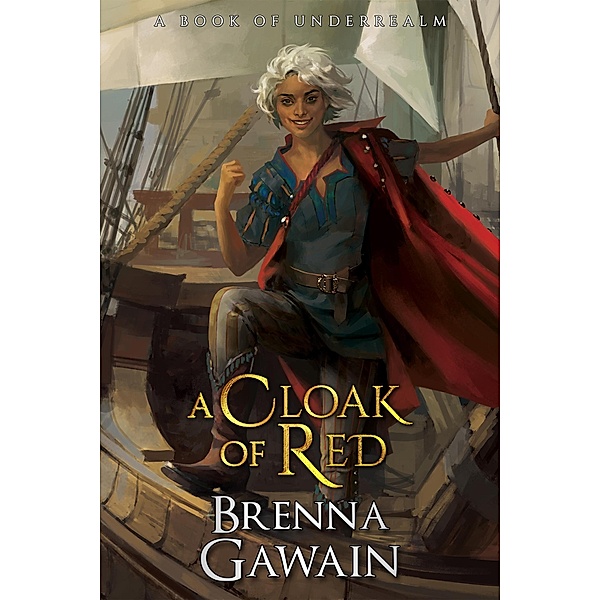 A Cloak of Red (The Tenth Kingdom, #1) / The Tenth Kingdom, Brenna Gawain