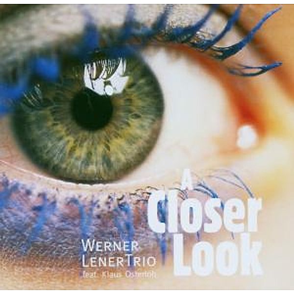 A Closer Look, Werner Trio feat. Osterloh,Klaus Lener